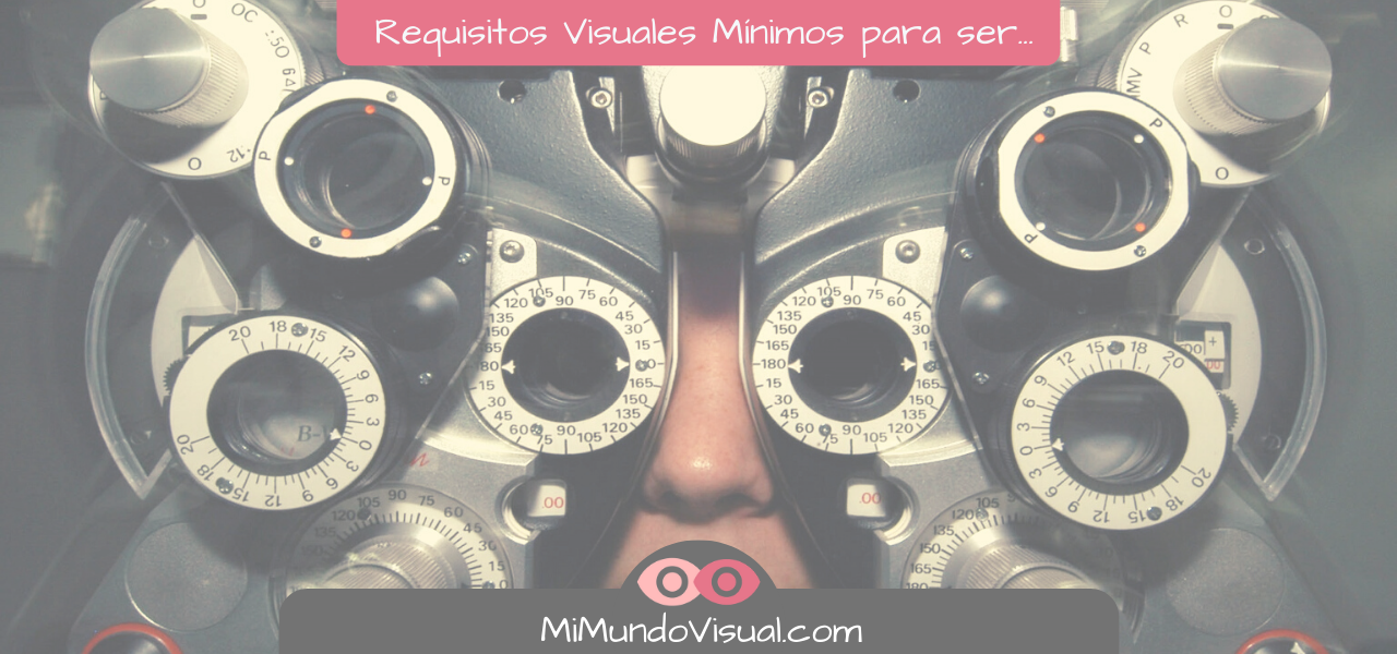 Requisitos Visuales Mínimos Para Ser… Bombero, Militar, Policía, Piloto o Maquinista De Tren
