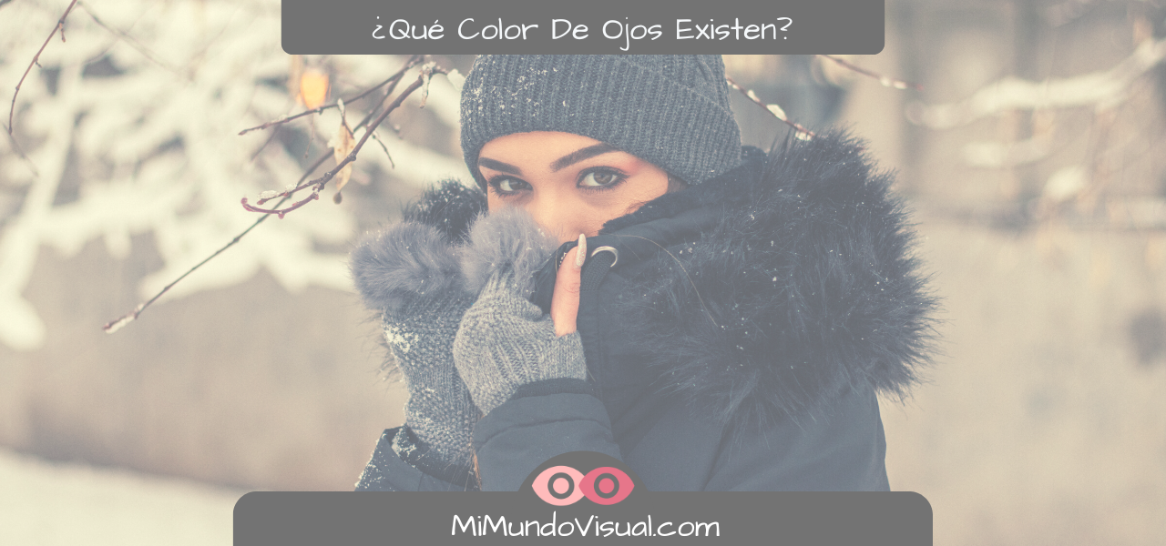 ¿Qué Color De Ojos Existen?